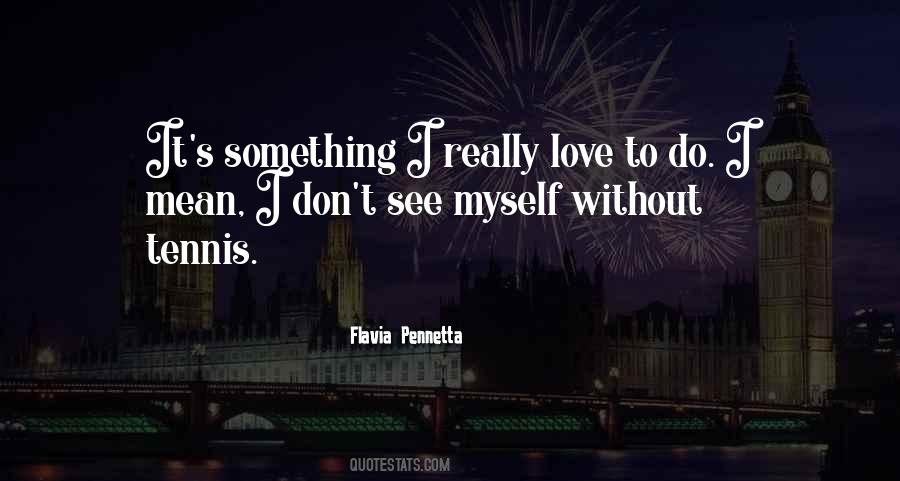 Love Tennis Quotes #1142305