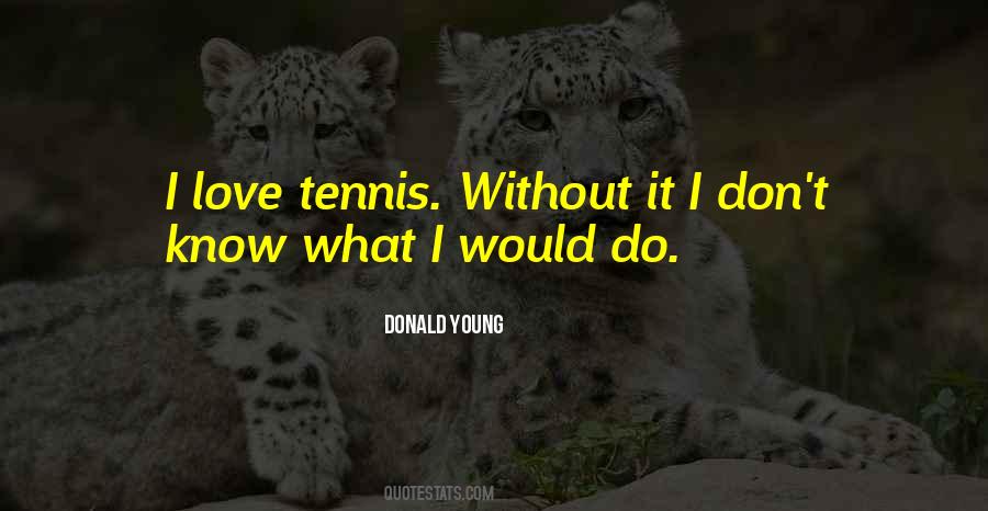 Love Tennis Quotes #1823832