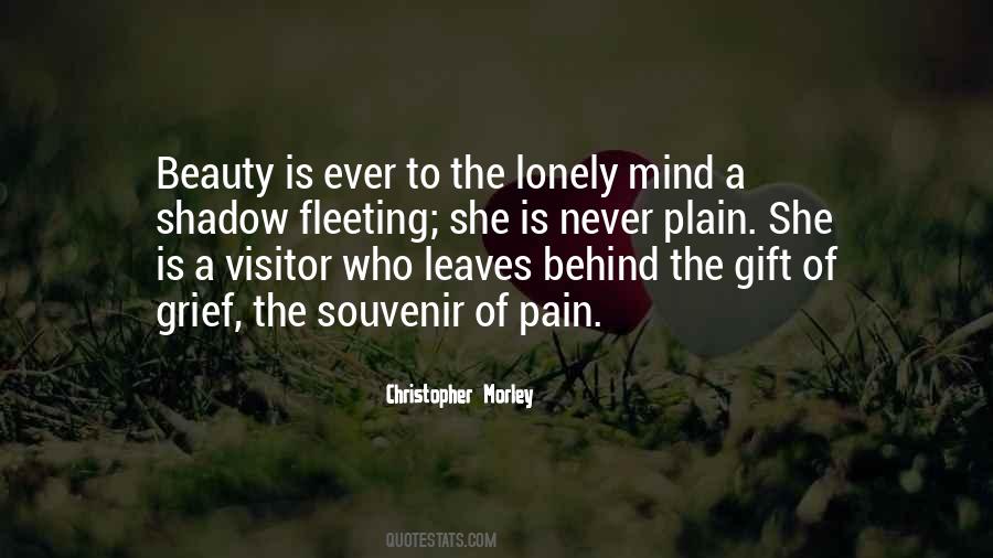Even Your Own Shadow Leaves You Quotes #1055340