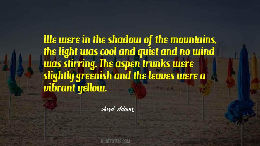 Even Your Own Shadow Leaves You Quotes #1527449