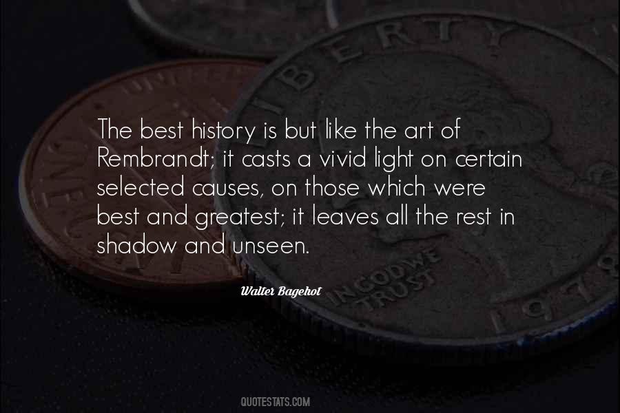 Even Your Own Shadow Leaves You Quotes #854318