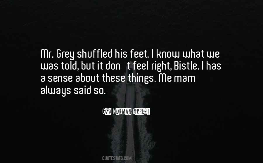 I Was Always Right Quotes #1032611