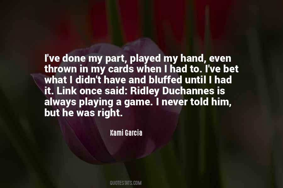 I Was Always Right Quotes #1234829