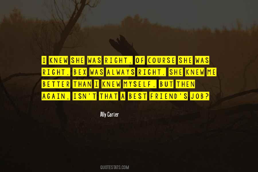 I Was Always Right Quotes #1572394
