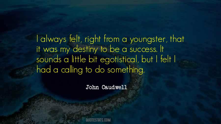 I Was Always Right Quotes #434764