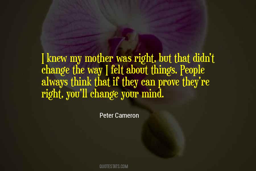 I Was Always Right Quotes #663542
