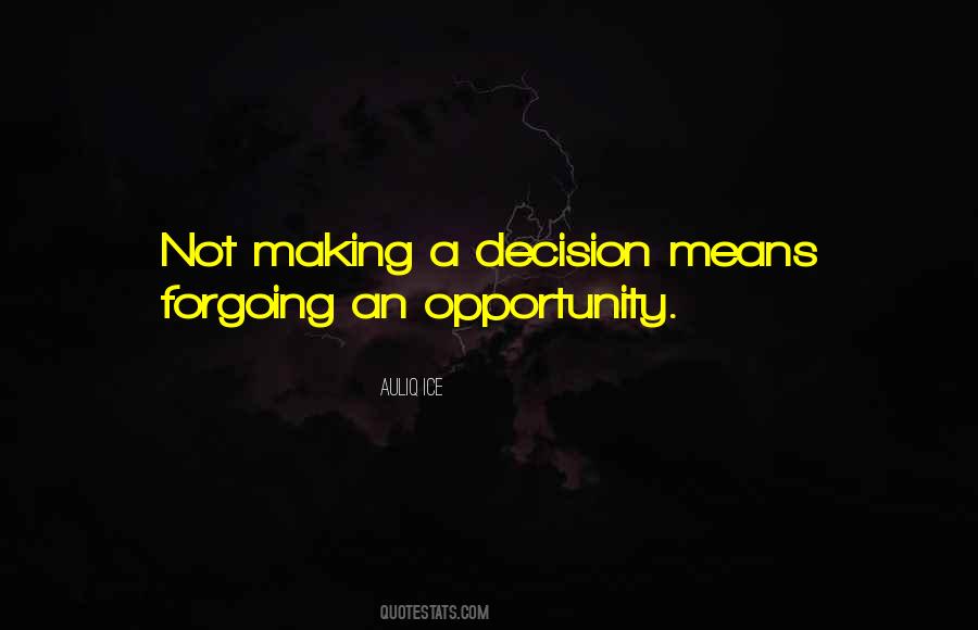 Not Making Decisions Quotes #552699