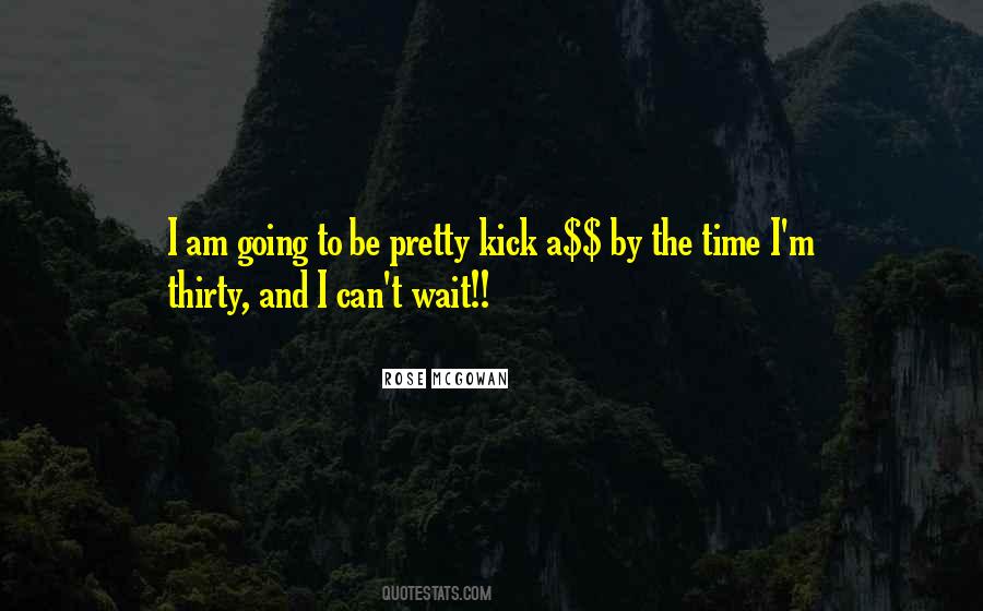 I Am Thirty Quotes #137032