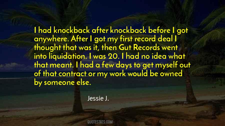 I Got No Idea Quotes #134362