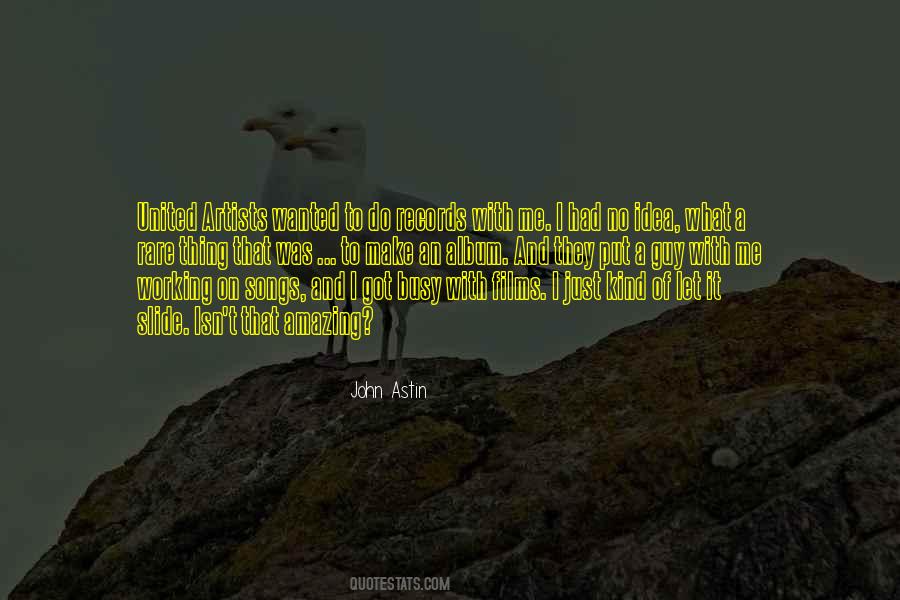 I Got No Idea Quotes #1402796