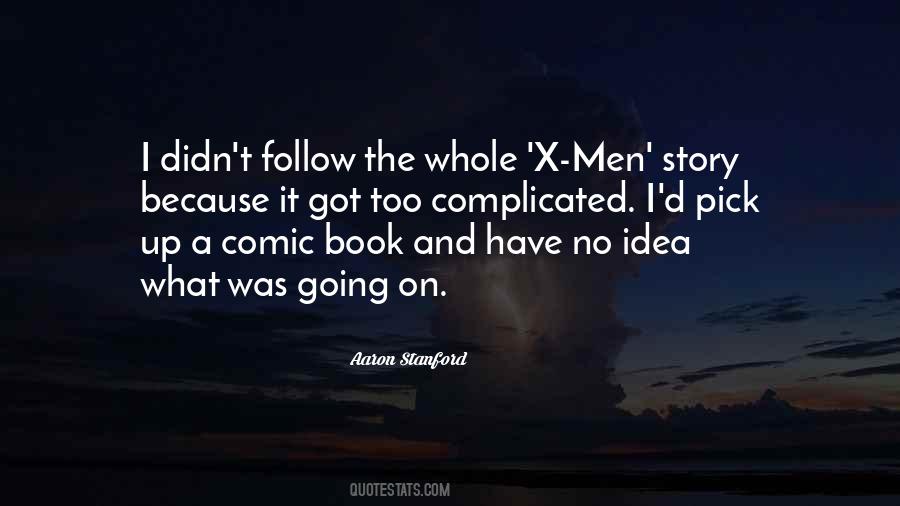 I Got No Idea Quotes #1454051