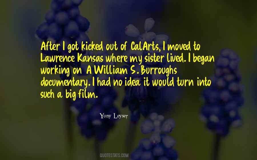 I Got No Idea Quotes #1492694
