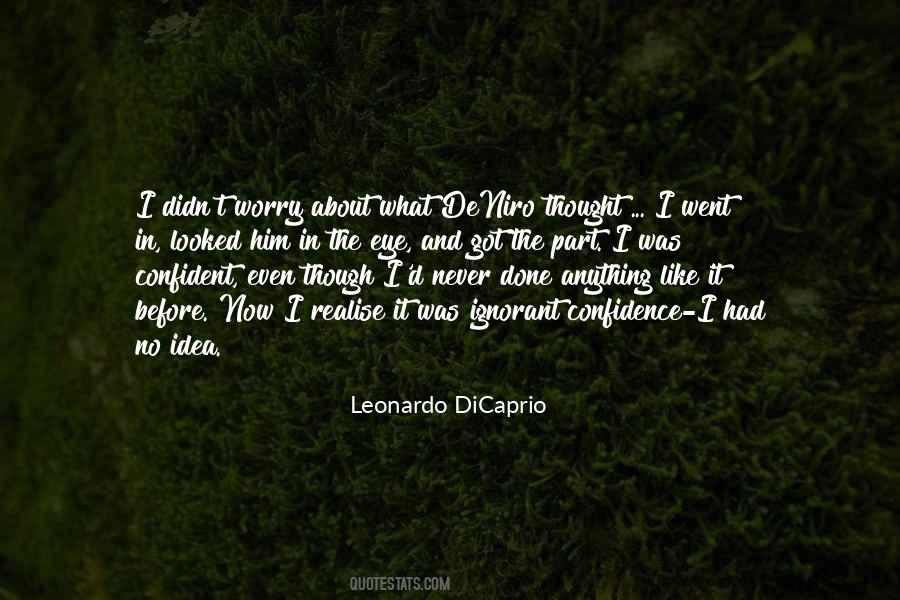 I Got No Idea Quotes #1500577
