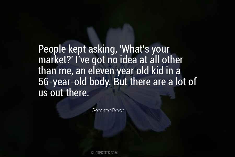 I Got No Idea Quotes #1858153