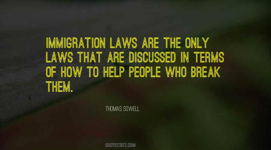 Quotes About Immigration Laws #1128346