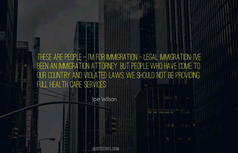 Quotes About Immigration Laws #152616