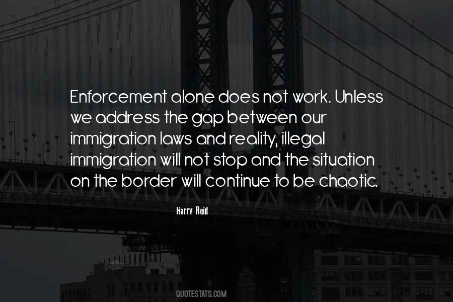 Quotes About Immigration Laws #1874787