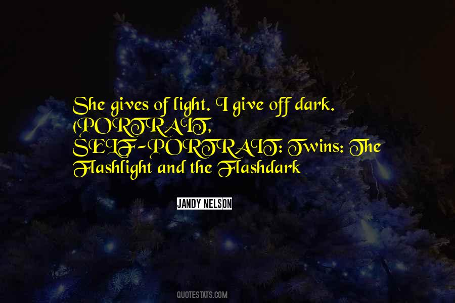 Quotes About The Flashlight #104075