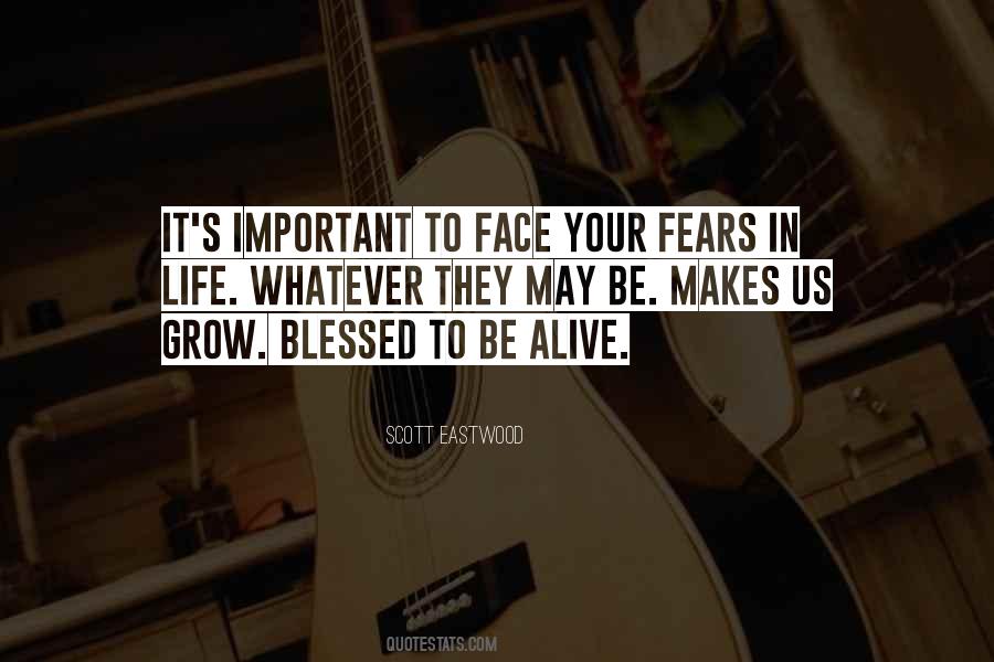 Blessed To Be Alive Quotes #1377645