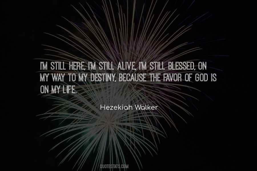 Blessed To Be Alive Quotes #628855