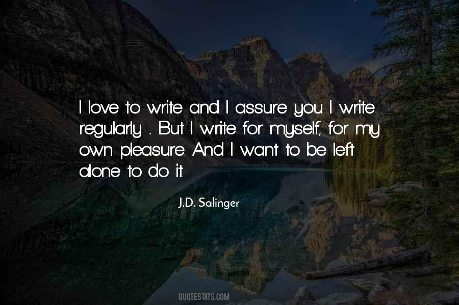 I Want To Be Left Alone Quotes #1719494