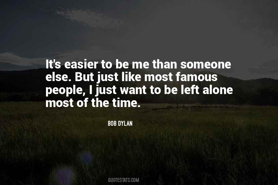I Want To Be Left Alone Quotes #1758282