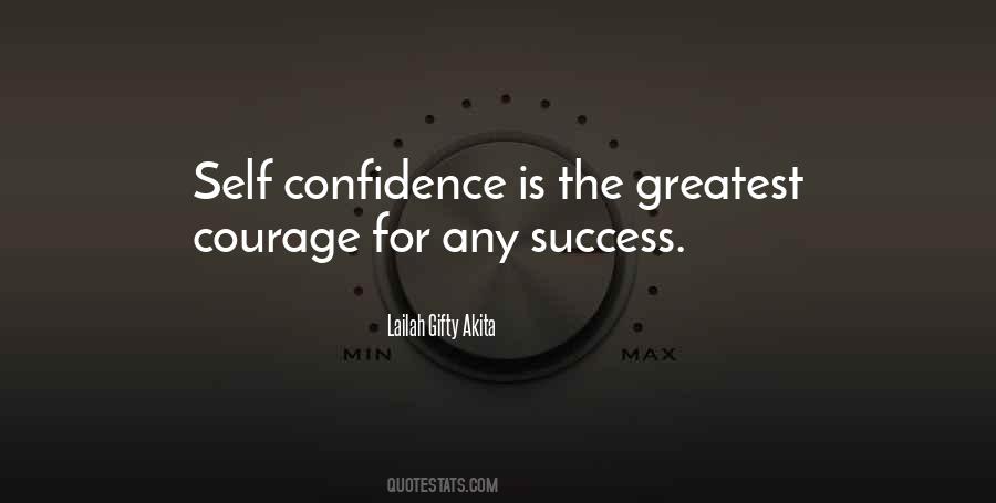 Courage Self Confidence Quotes #1116931