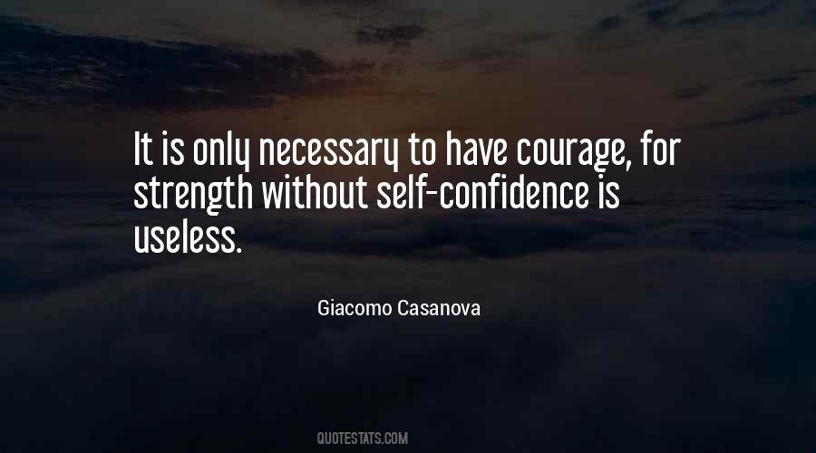 Courage Self Confidence Quotes #559937