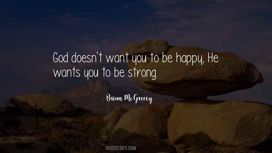 God Wants You To Be Happy Quotes #477670