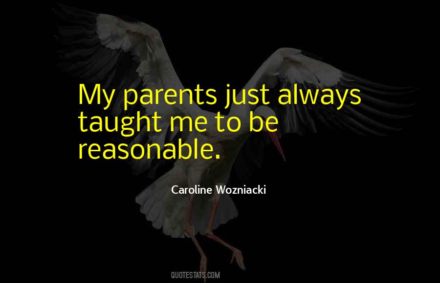 Be Reasonable Quotes #340458