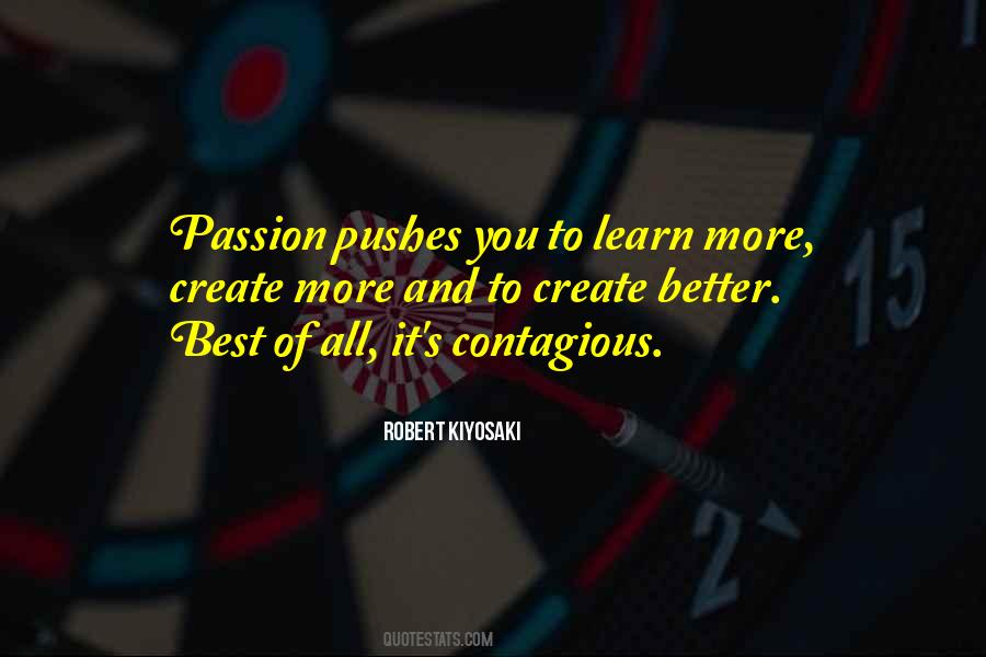 Passion Is Contagious Quotes #1438367