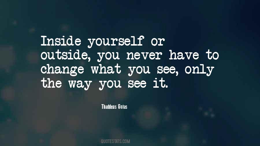 See Inside You Quotes #1392547