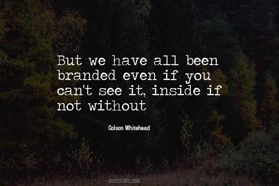 See Inside You Quotes #1831485