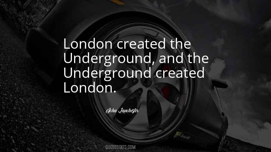 Quotes About The London Underground #1582134