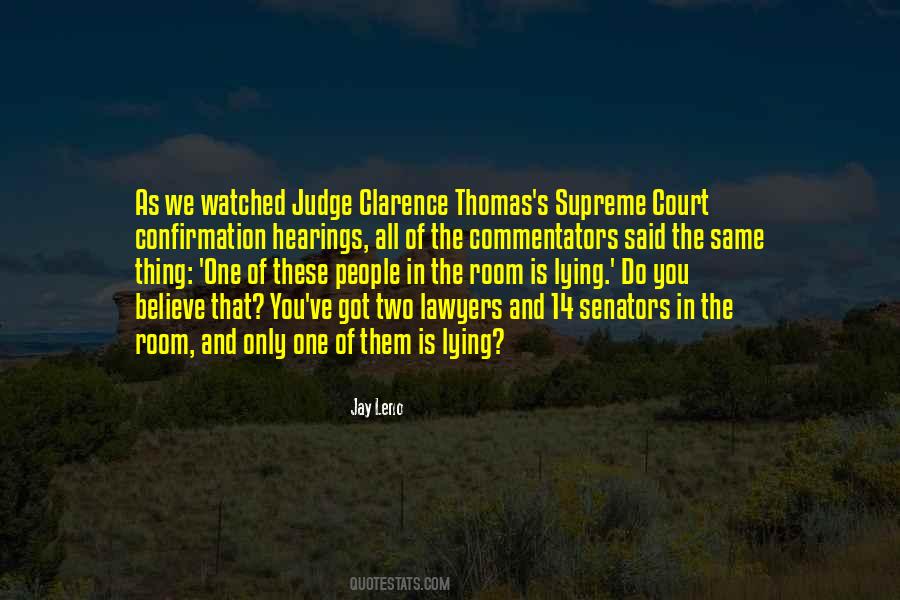 Judge Clarence Thomas Quotes #59923
