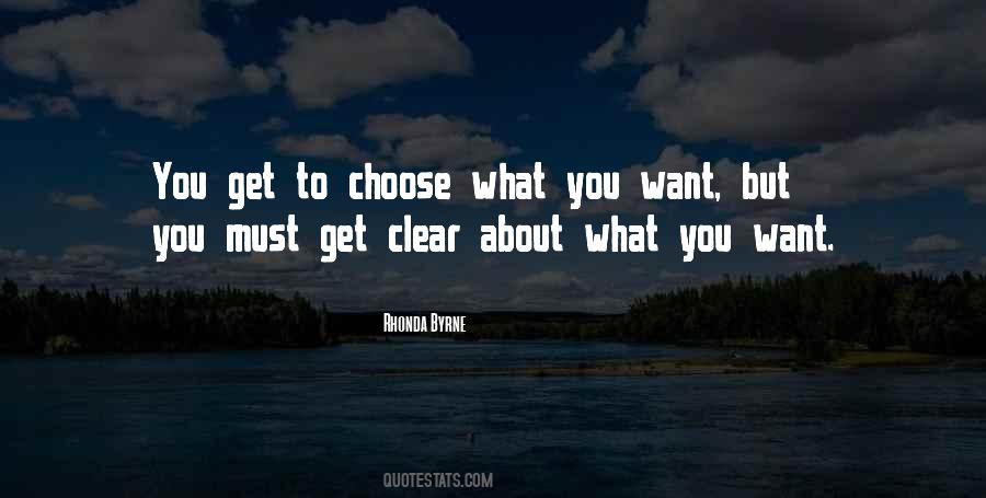 You Get To Choose Quotes #1747103