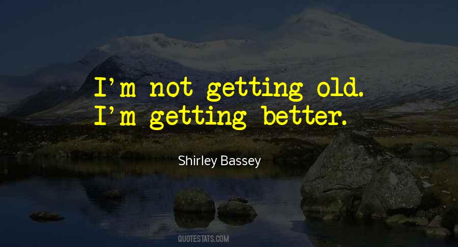 Not Getting Old Quotes #498959