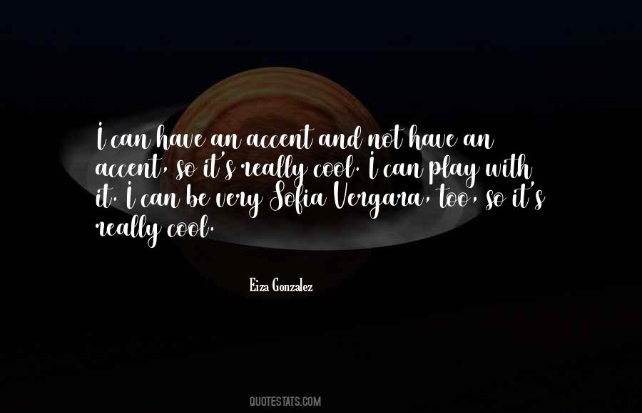Have An Accent Quotes #1528885