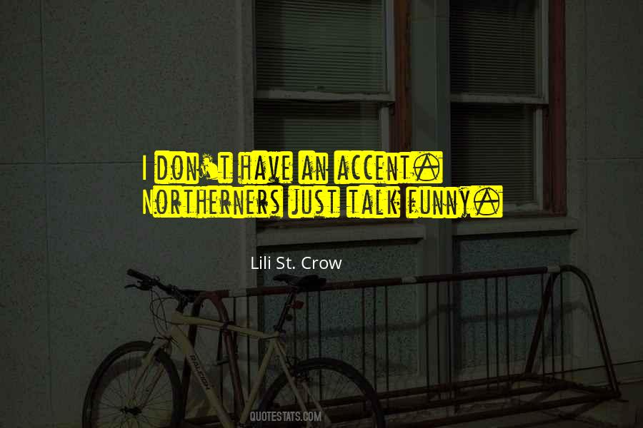 Have An Accent Quotes #1602688