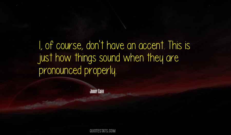 Have An Accent Quotes #1764704