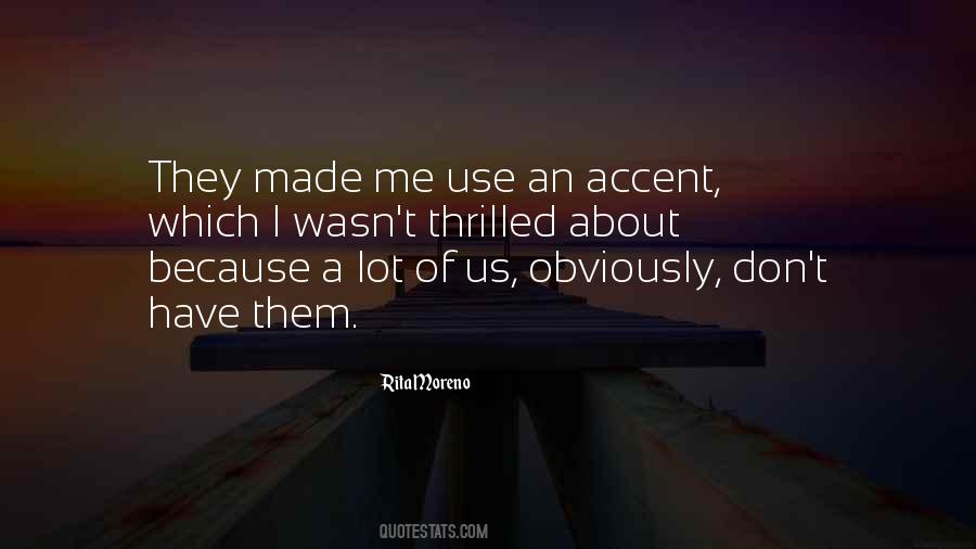 Have An Accent Quotes #458771
