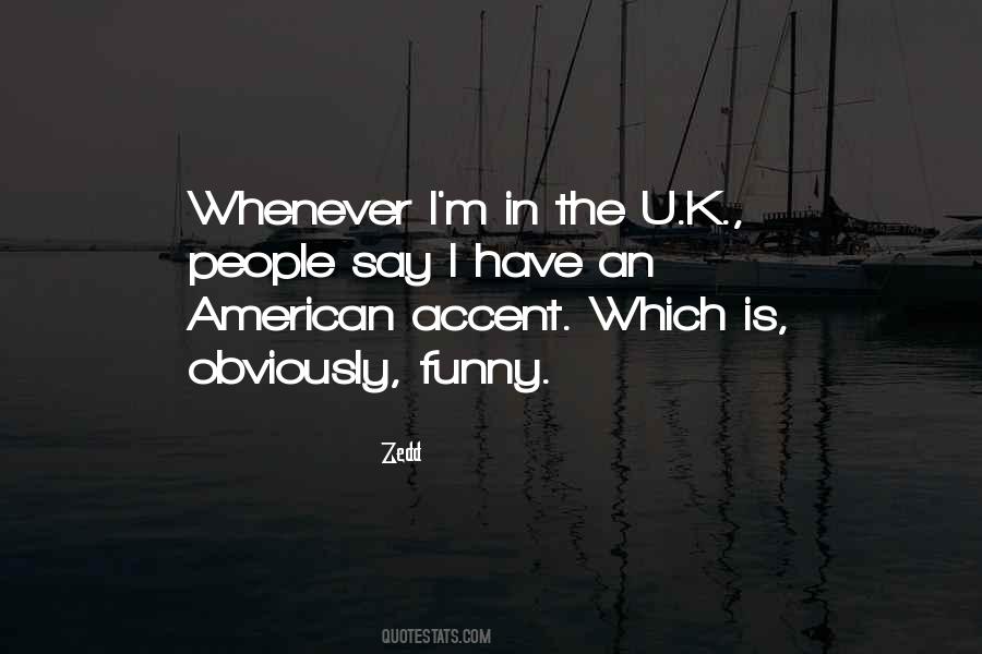 Have An Accent Quotes #731049