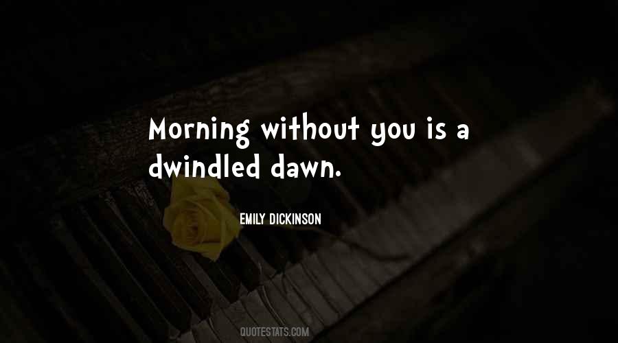Dawn Love Quotes #1031817