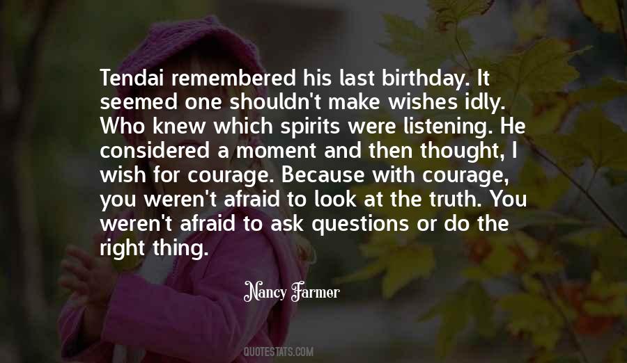 Courage To Ask Quotes #1169181