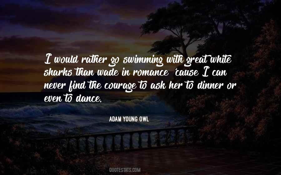Courage To Ask Quotes #1227871