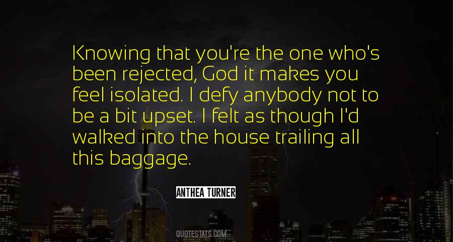 I Feel Upset Quotes #1516491