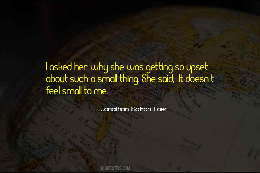 I Feel Upset Quotes #257259