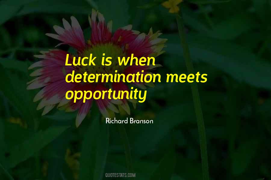 Luck Opportunity Quotes #126144
