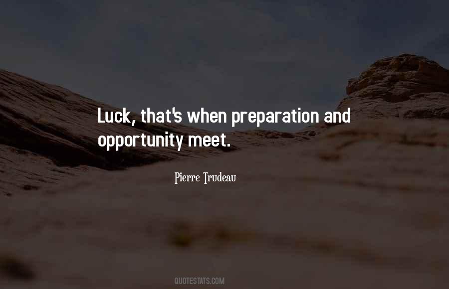 Luck Opportunity Quotes #1623545