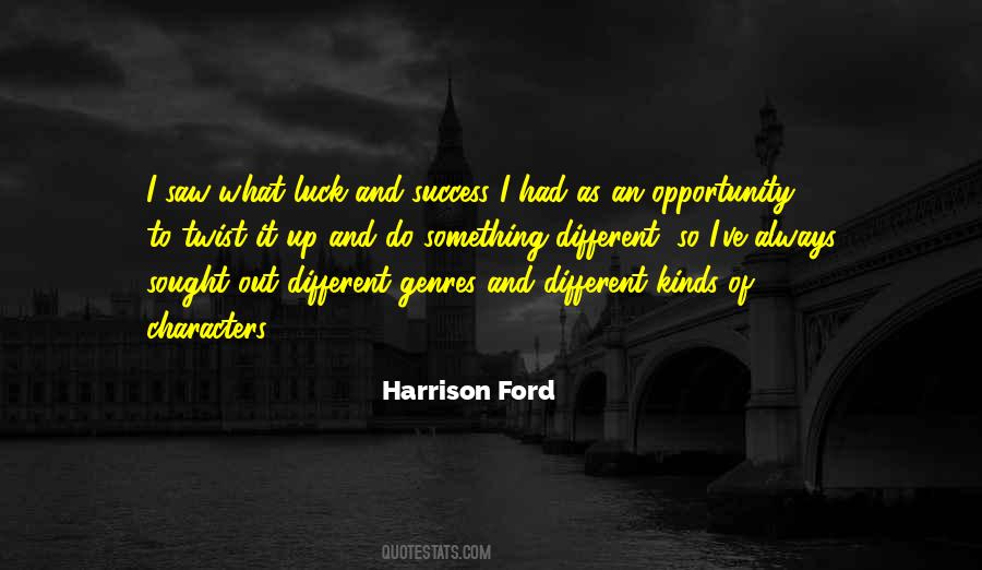 Luck Opportunity Quotes #513658